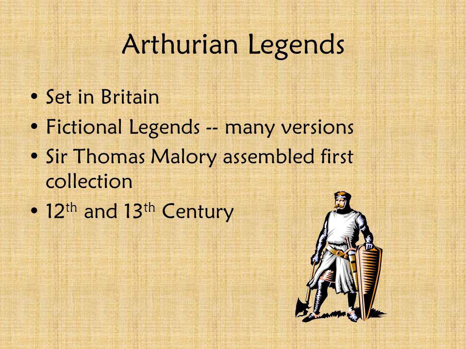 Arthurian Legends *Note these slides in your notebook