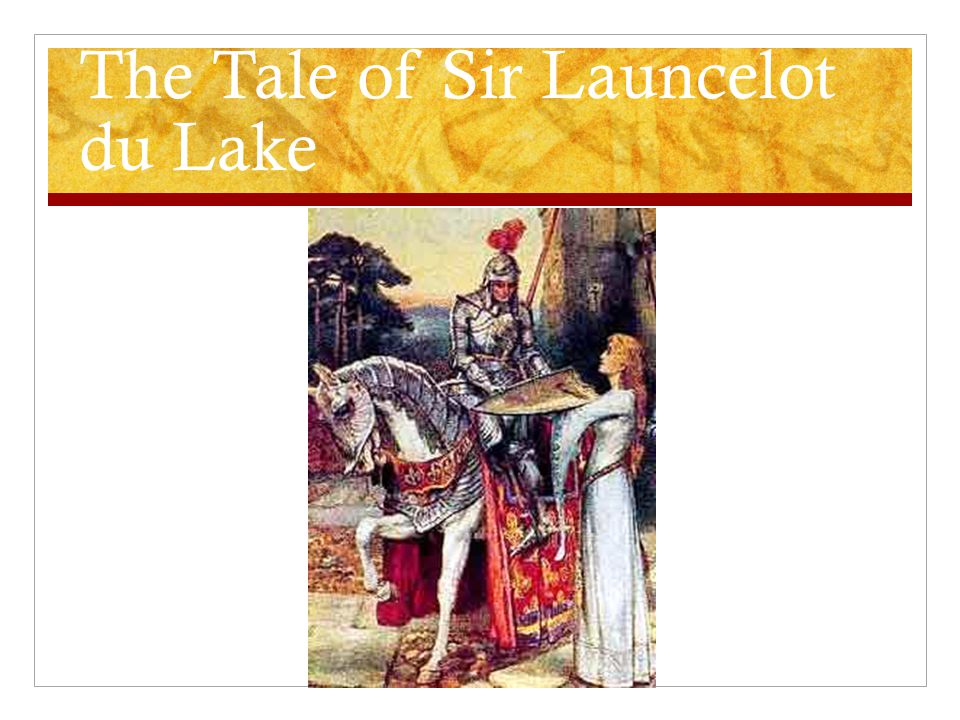 The Tale of Sir Launcelot du Lake