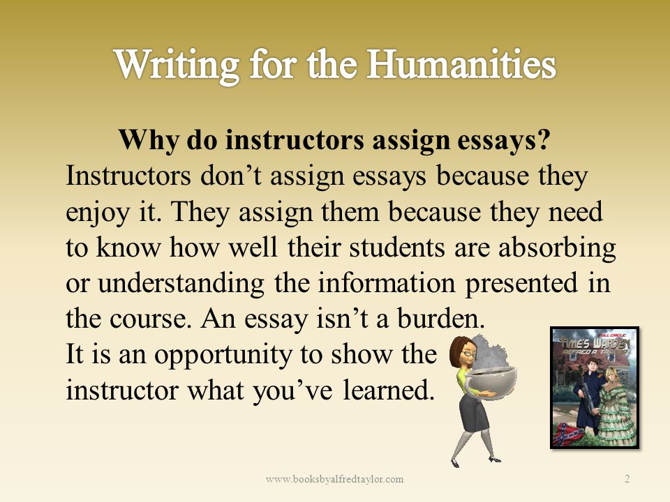 Why do instructors assign essays. Instructors don’t assign essays because they enjoy it.