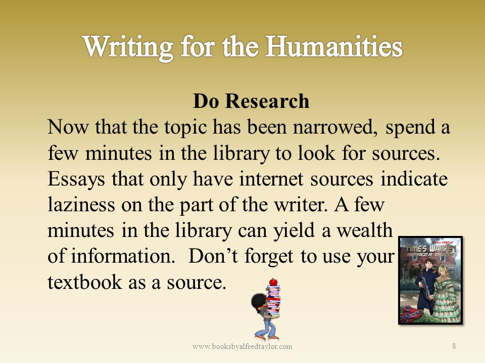 Do Research Now that the topic has been narrowed, spend a few minutes in the library to look for sources.
