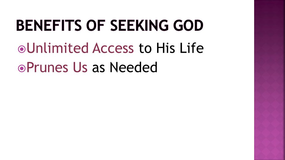  Unlimited Access to His Life  Prunes Us as Needed