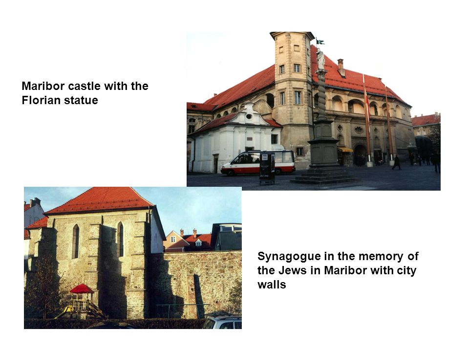 Maribor castle with the Florian statue Synagogue in the memory of the Jews in Maribor with city walls