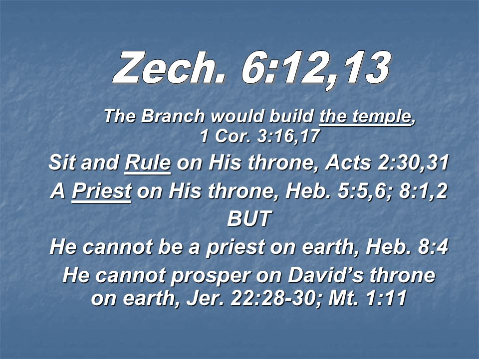 The Branch would build the temple, 1 Cor.