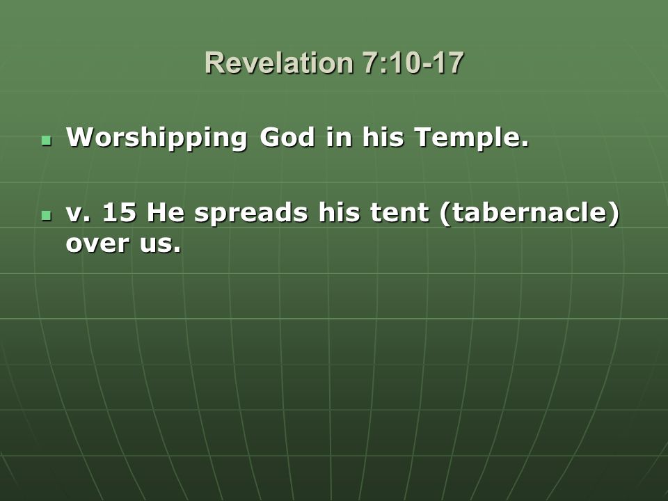 Revelation 7:10-17 Worshipping God in his Temple. Worshipping God in his Temple.