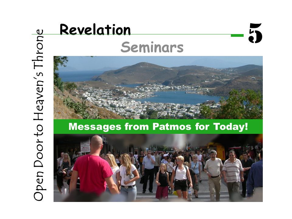 Revelation Seminars 5 Open Door to Heaven’s Throne Messages from Patmos for Today!
