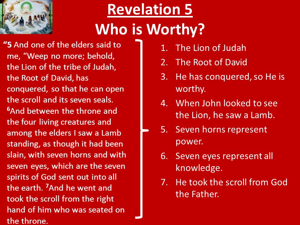 Revelation 5 Who is Worthy.
