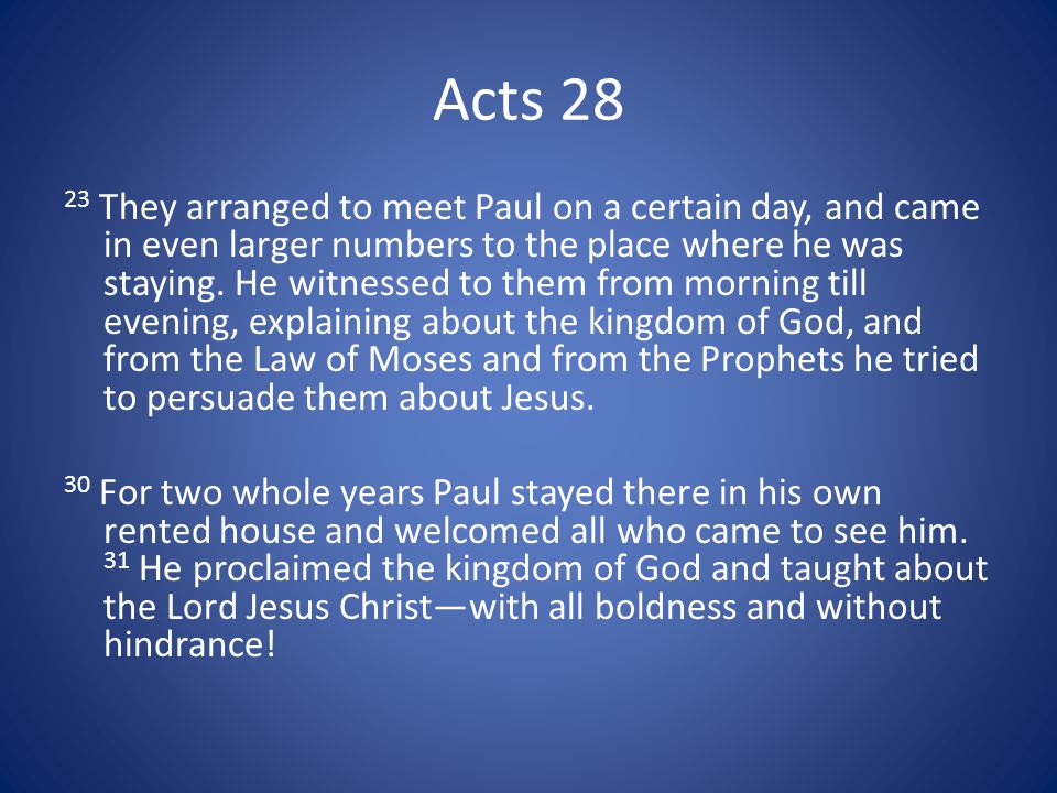 Acts They arranged to meet Paul on a certain day, and came in even larger numbers to the place where he was staying.
