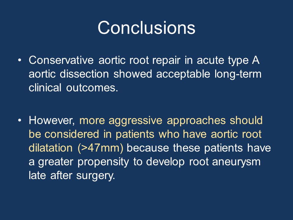 Conclusions Conservative aortic root repair in acute type A aortic dissection showed acceptable long-term clinical outcomes.