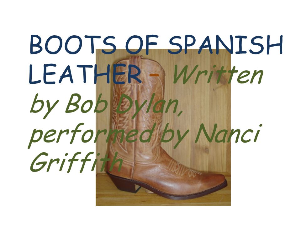 BOOTS OF SPANISH LEATHER – Written by Bob Dylan, performed by Nanci Griffith