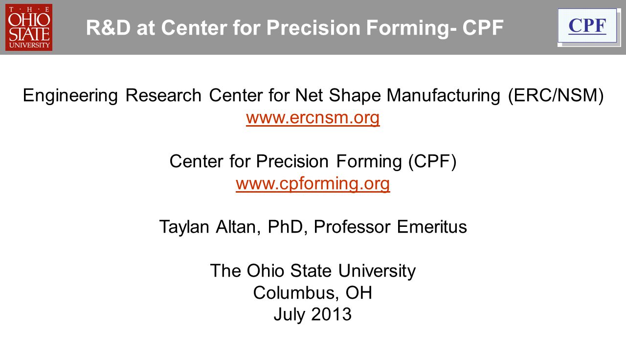 R&d at center for precision forming cpf engineering research center ... Altan net