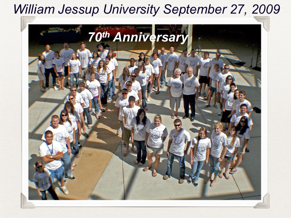William Jessup University September 27, th Anniversary