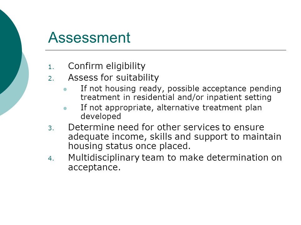 Assessment 1. Confirm eligibility 2.