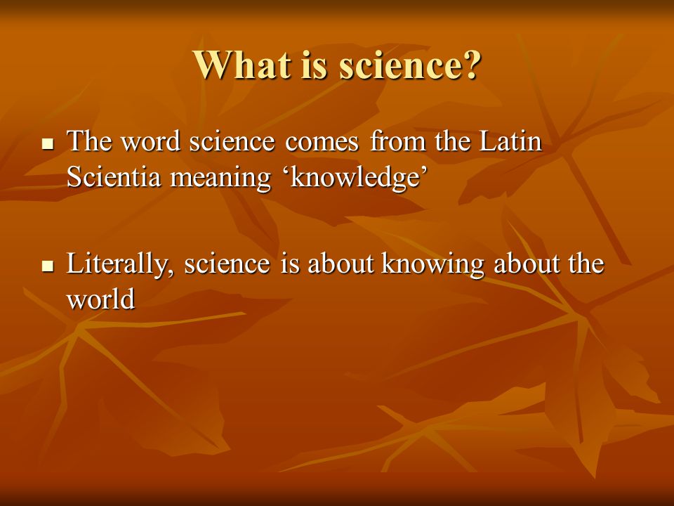 What is science.