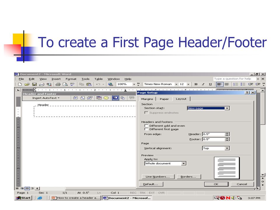 To create a First Page Header/Footer