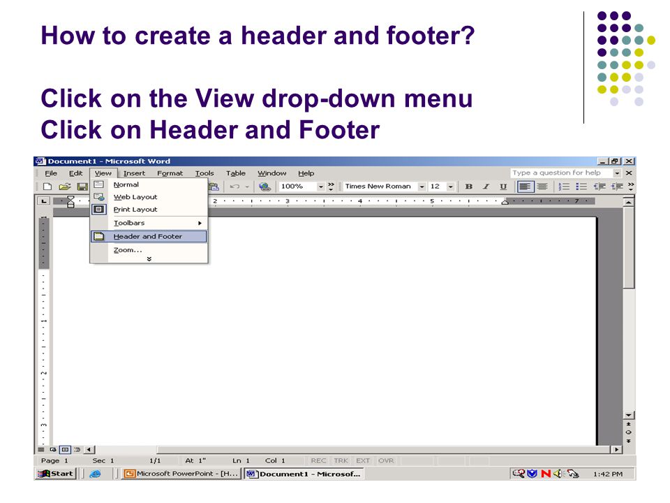 How to create a header and footer Click on the View drop-down menu Click on Header and Footer