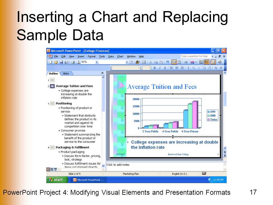 PowerPoint Project 4: Modifying Visual Elements and Presentation Formats 17 Inserting a Chart and Replacing Sample Data