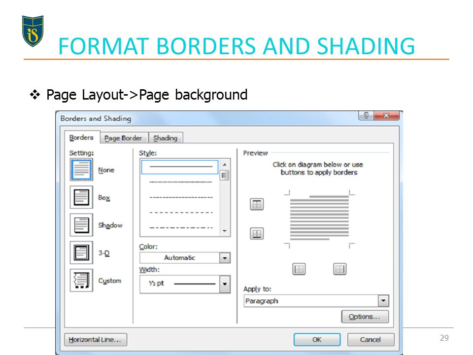  Page Layout->Page background FORMAT BORDERS AND SHADING 29