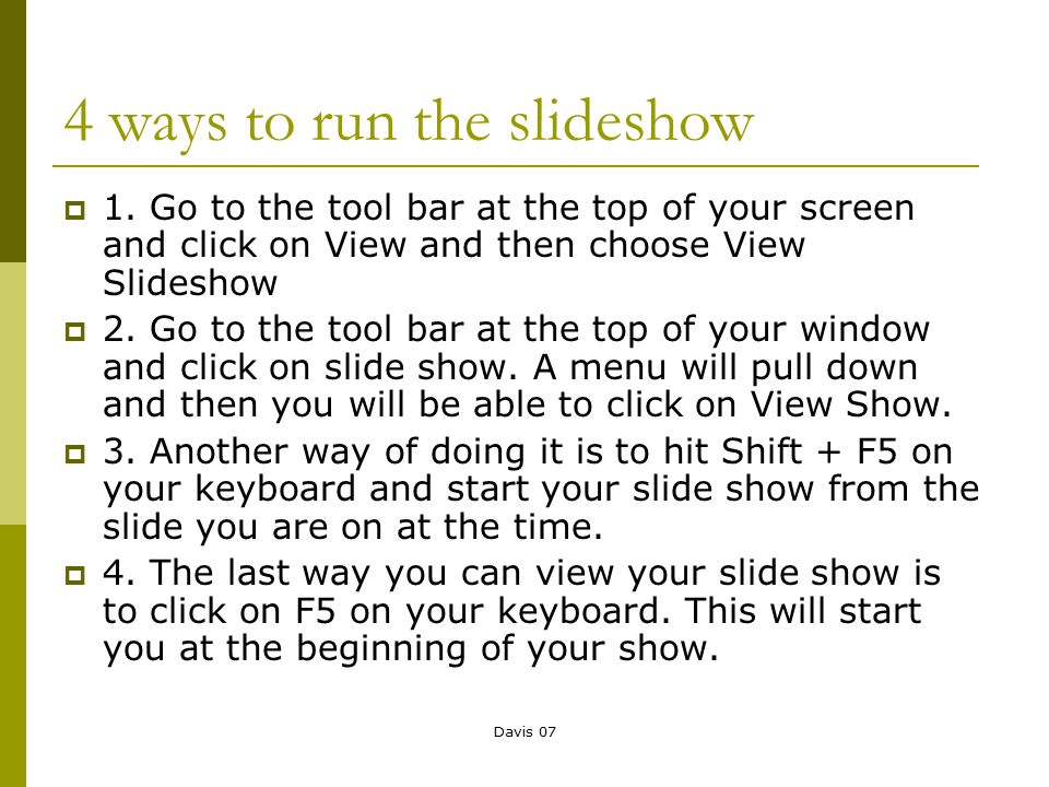 Davis 07 4 ways to run the slideshow  1.