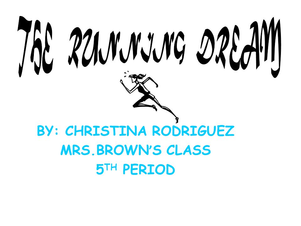 BY: CHRISTINA RODRIGUEZ MRS.BROWN ’ S CLASS 5 TH PERIOD