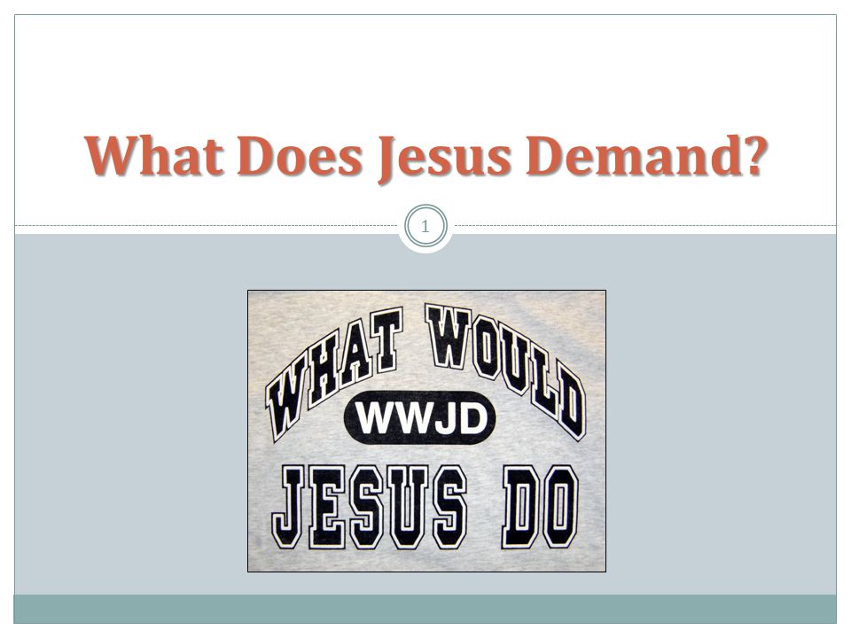 What Does Jesus Demand 1