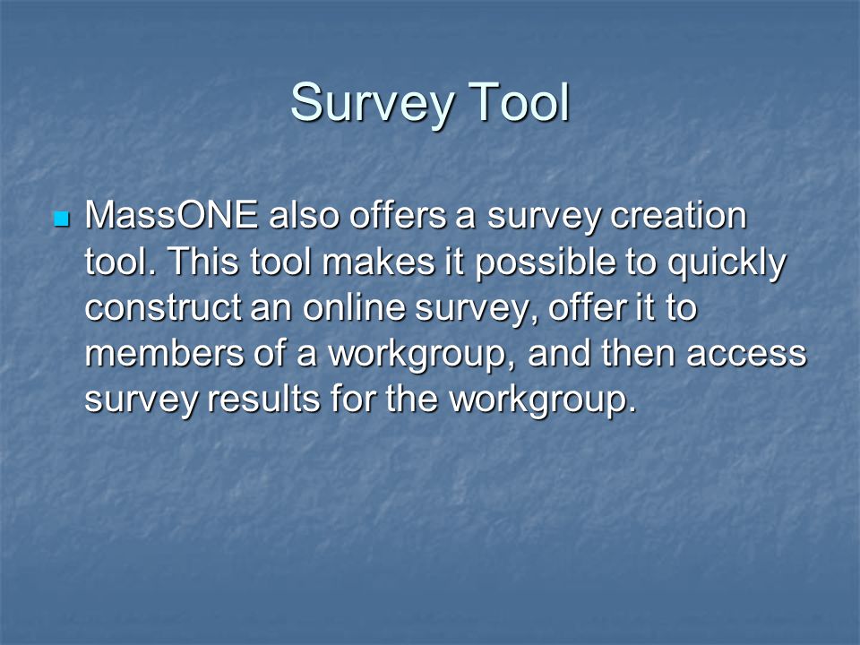 Survey Tool MassONE also offers a survey creation tool.