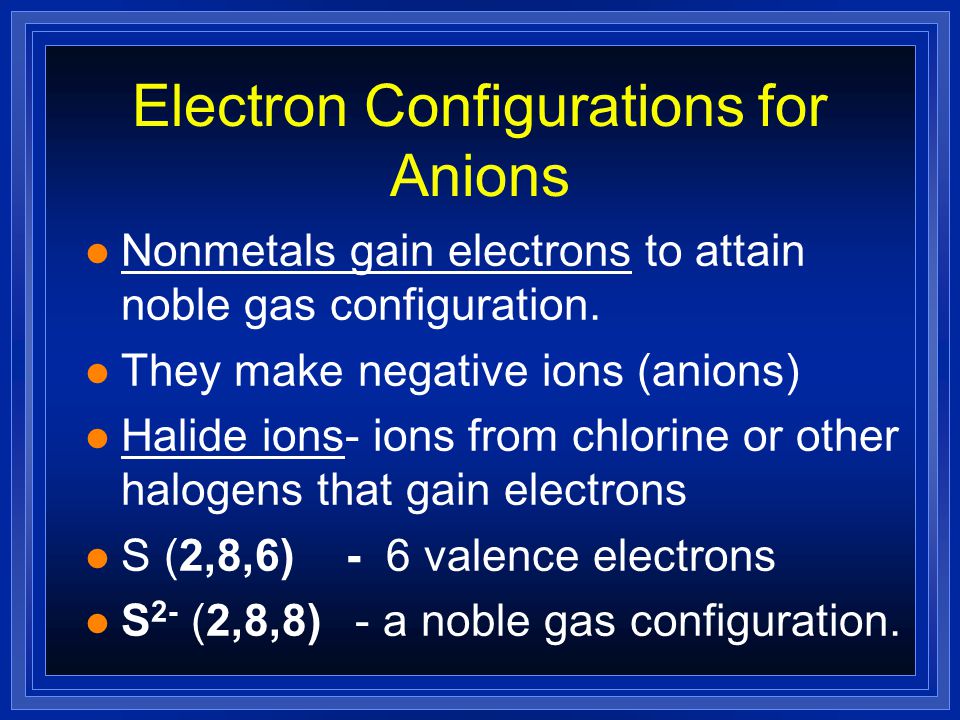 Electron Dots For Cations l Metals will have few valence electrons l These will come off l Forming positive ions Ca 2+ noble gas configuration