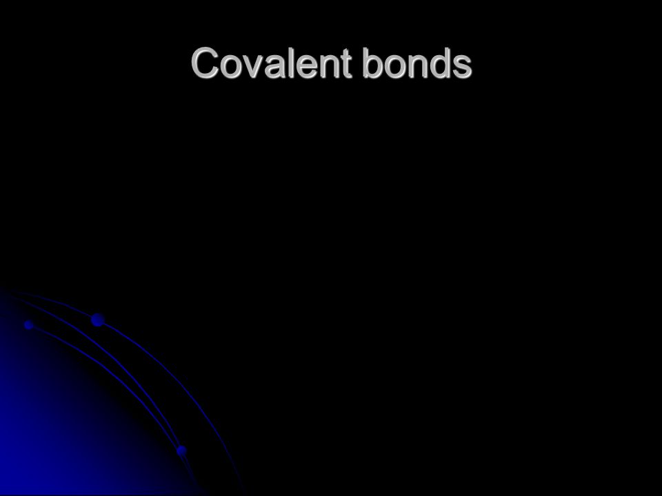 Covalent bonds