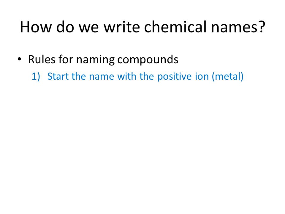 How do we write chemical names.