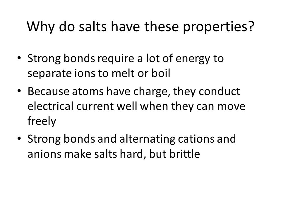 Why do salts have these properties.