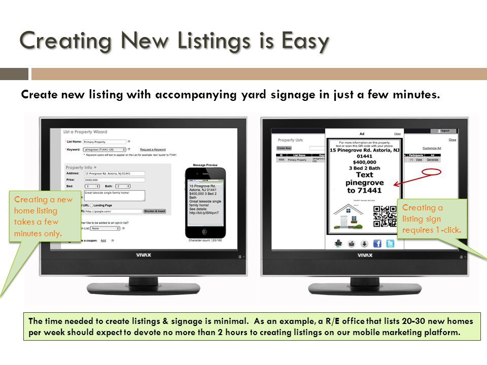 Creating New Listings is Easy Create new listing with accompanying yard signage in just a few minutes.