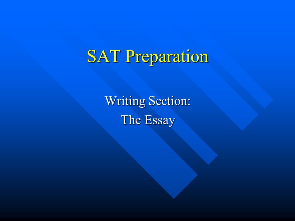 SAT Preparation Writing Section: The Essay