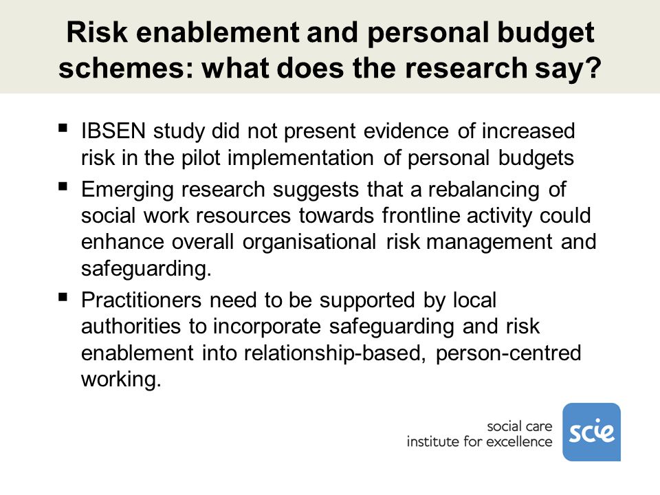 Risk enablement and personal budget schemes: what does the research say.