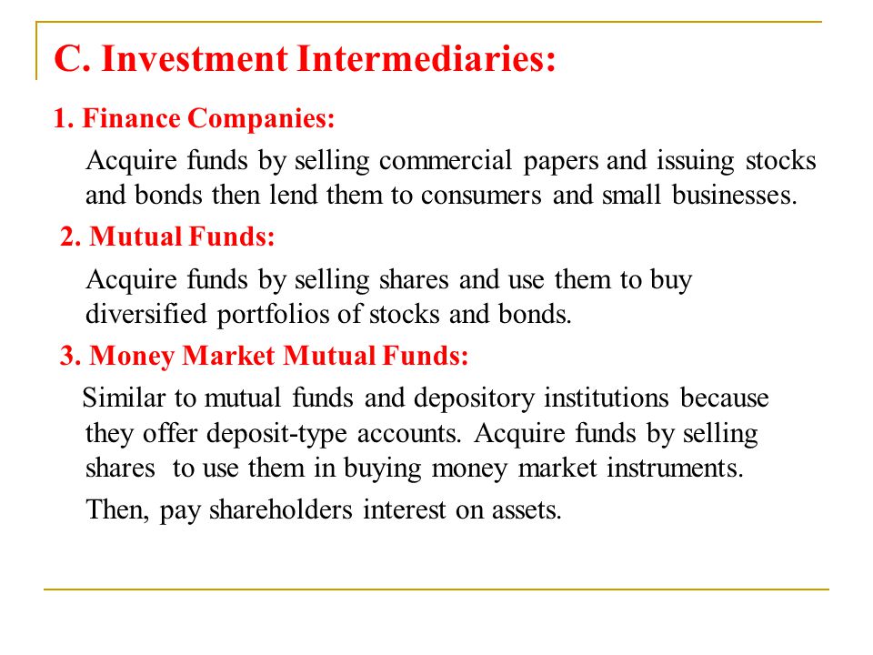 C. Investment Intermediaries: 1.