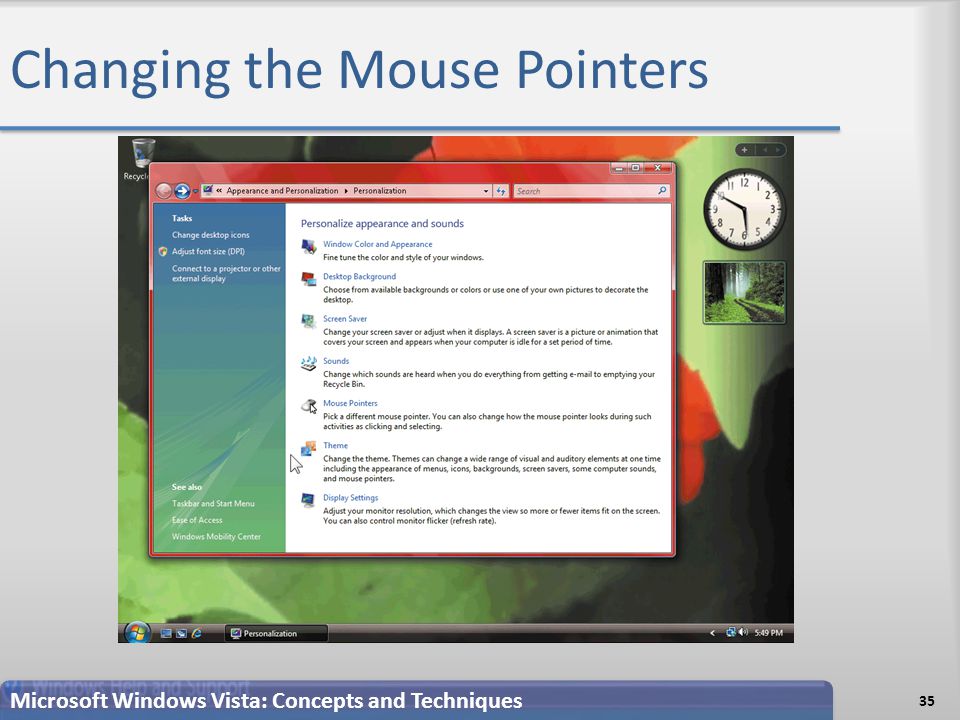Changing the Mouse Pointers 35 Microsoft Windows Vista: Concepts and Techniques