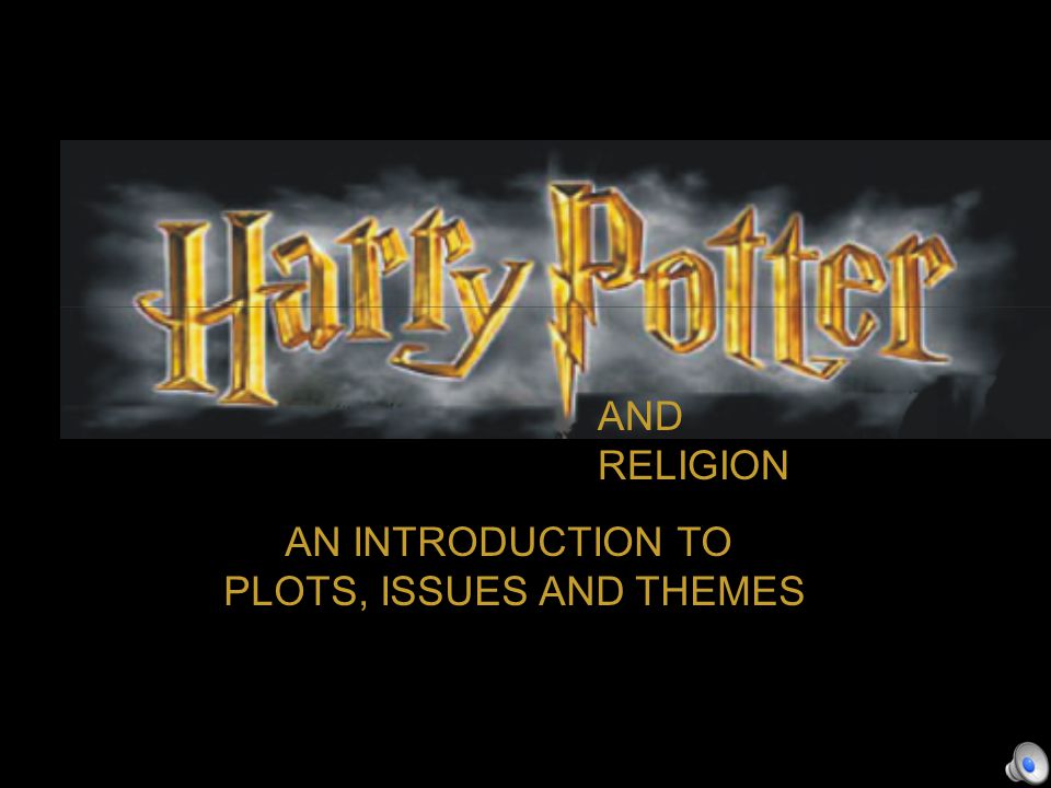AN INTRODUCTION TO PLOTS, ISSUES AND THEMES AND RELIGION