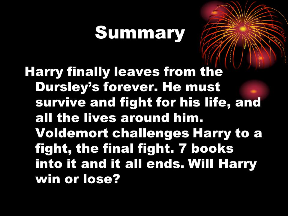 Summary Harry finally leaves from the Dursley’s forever.