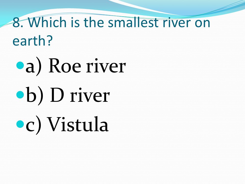 The answer is : b) Nile