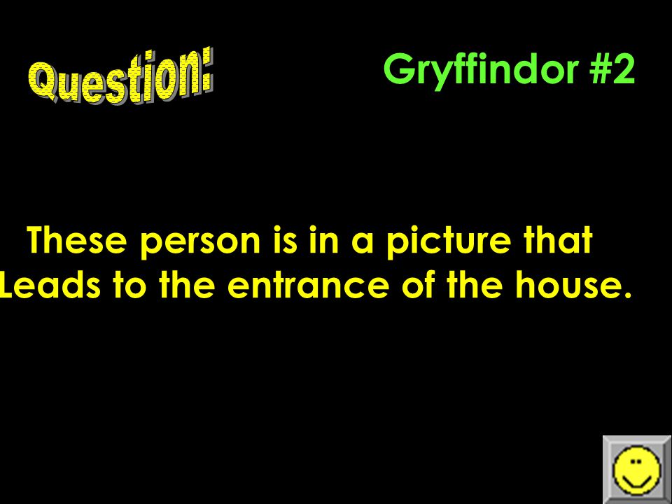Gryffindor #1 This person is head boy Harry’s first year.