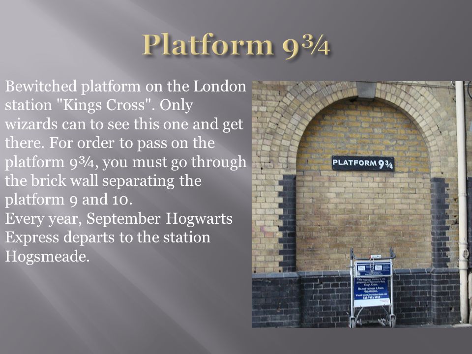 Bewitched platform on the London station Kings Cross .