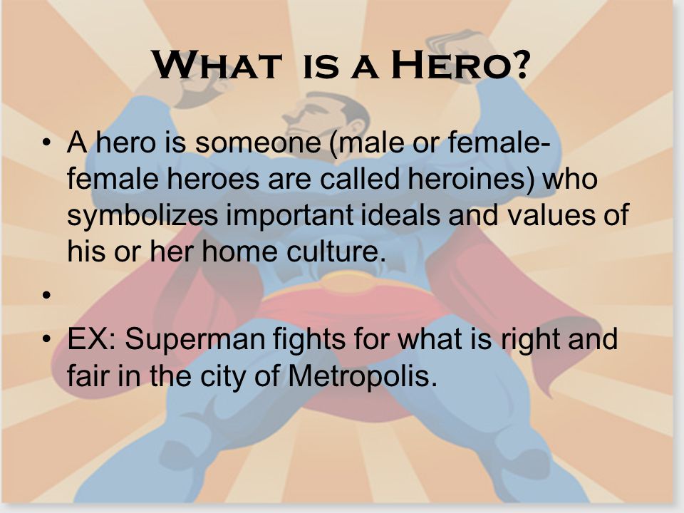 What is a Hero.