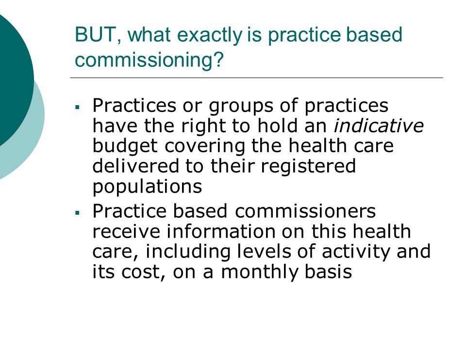 BUT, what exactly is practice based commissioning.
