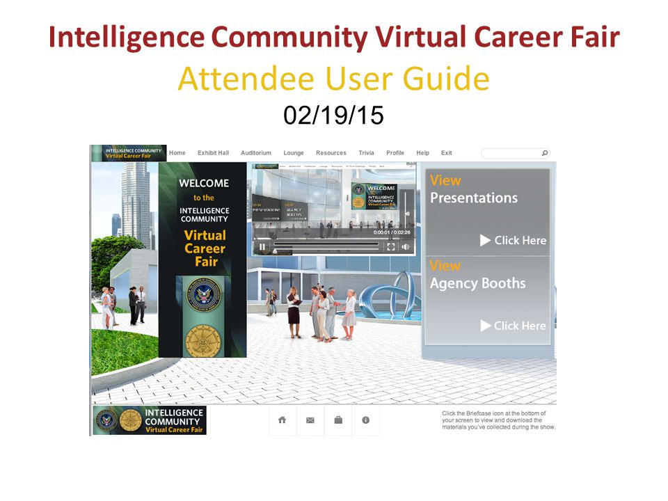 Intelligence Community Virtual Career Fair Attendee User Guide 02/19/15