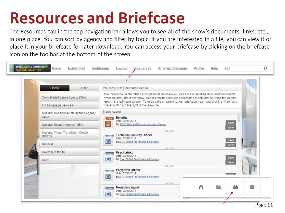 Page 11 Resources and Briefcase The Resources tab in the top navigation bar allows you to see all of the show’s documents, links, etc., in one place.