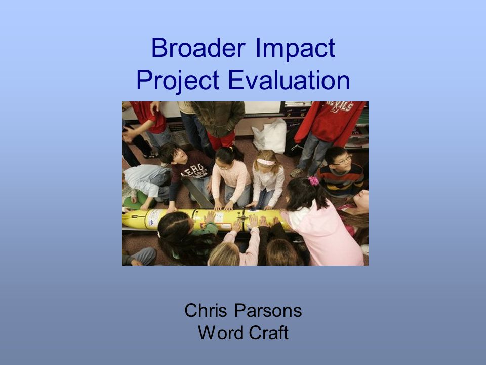 Broader Impact Project Evaluation Chris Parsons Word Craft