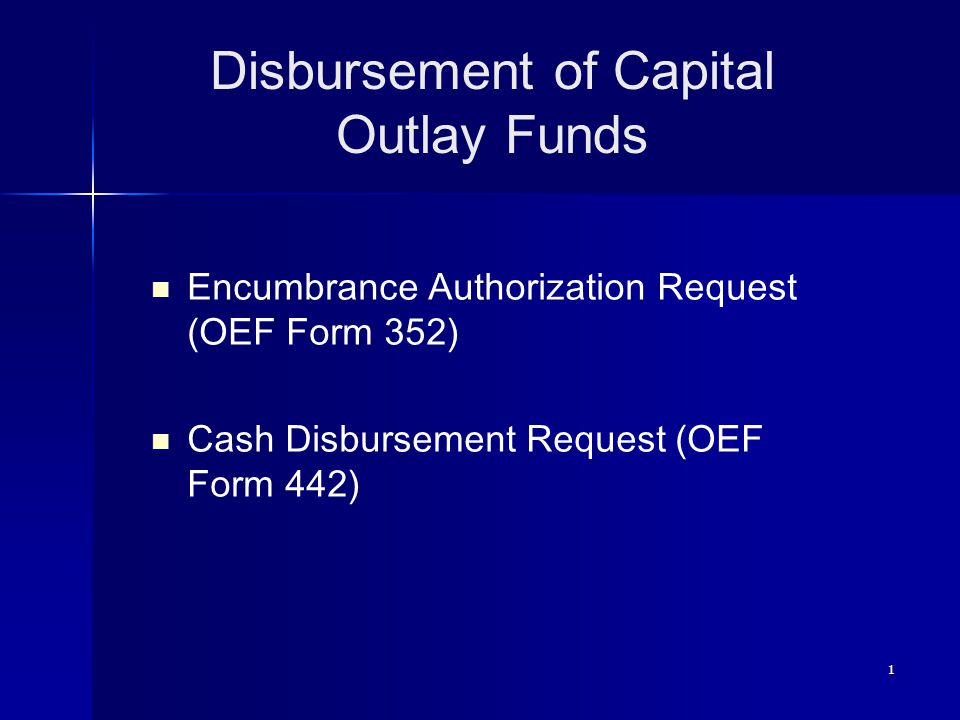 1 disbursement of capital outlay funds encumbrance authorization form 352
