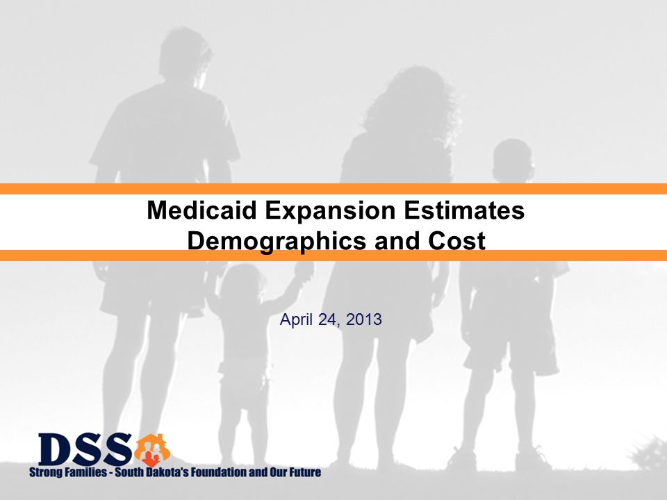 1 Medicaid Expansion Estimates Demographics and Cost April 24, 2013