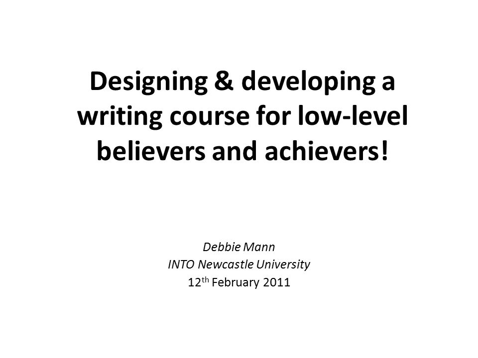 Designing & developing a writing course for low-level believers and achievers.