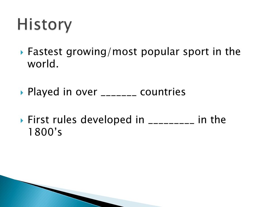  Fastest growing/most popular sport in the world.