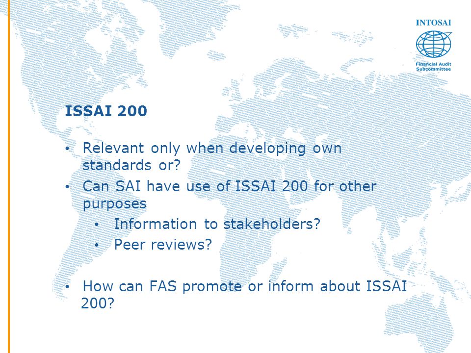 ISSAI 200 Relevant only when developing own standards or.