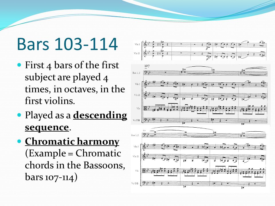 Bars First 4 bars of the first subject are played 4 times, in octaves, in the first violins.